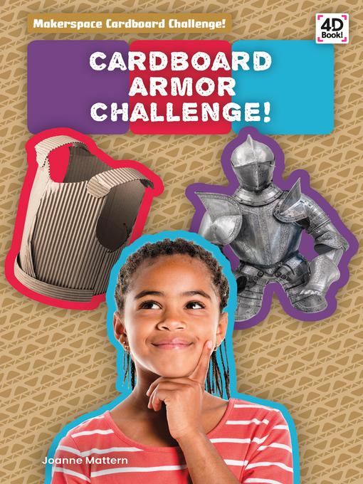 Title details for Cardboard Armor Challenge! by Joanne Mattern - Available